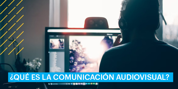 Por qué deberías estudiar la Carrera de Comunicación Audiovisual