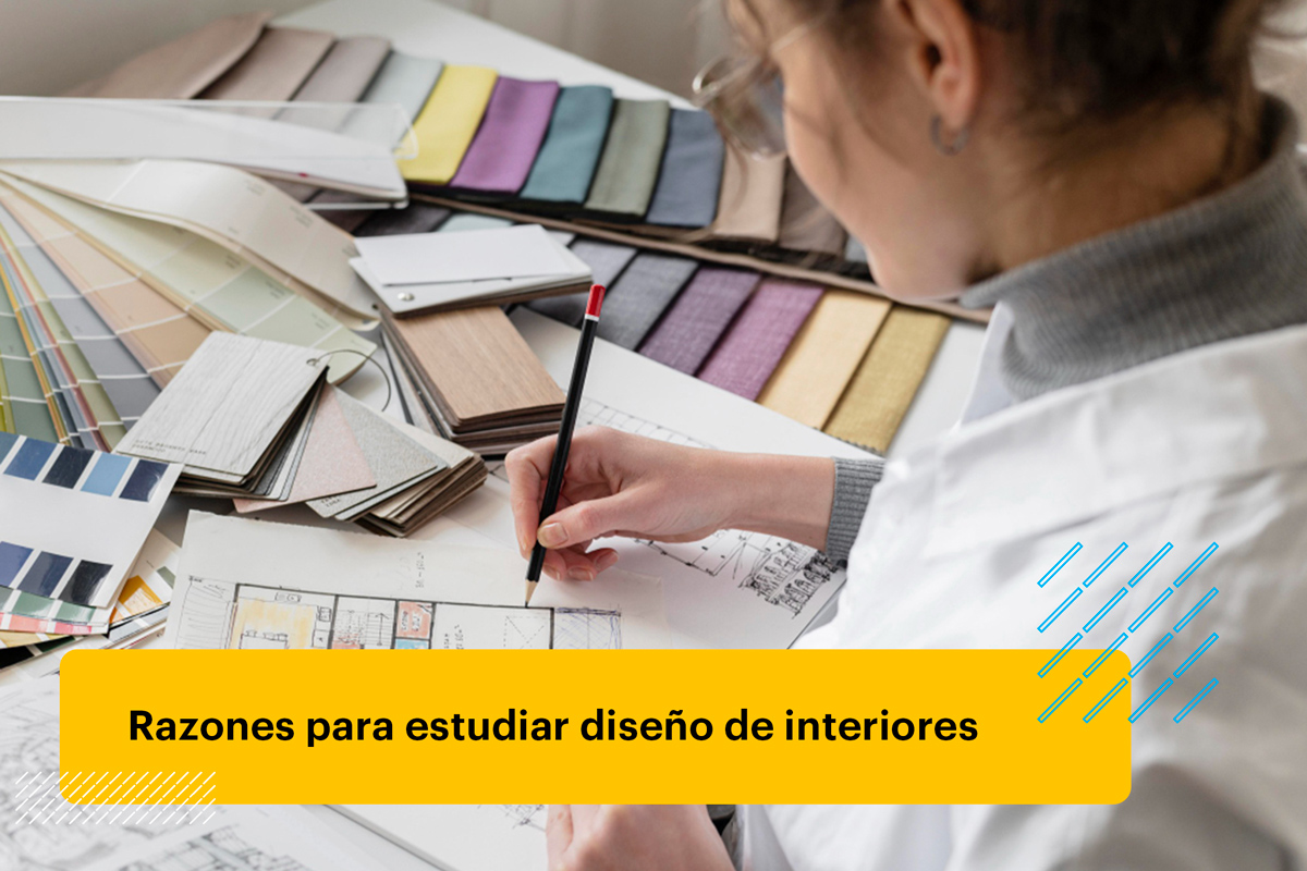 ¿Por qué estudiar Diseño de Interiores?