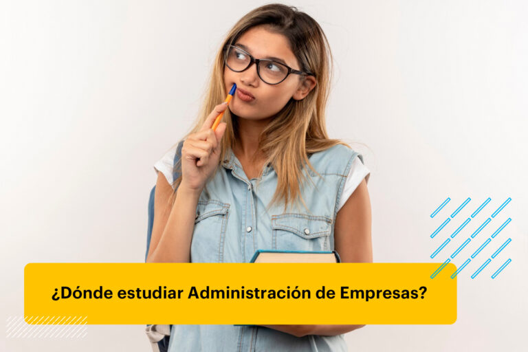 ¿Dónde estudiar Administración de Empresas?