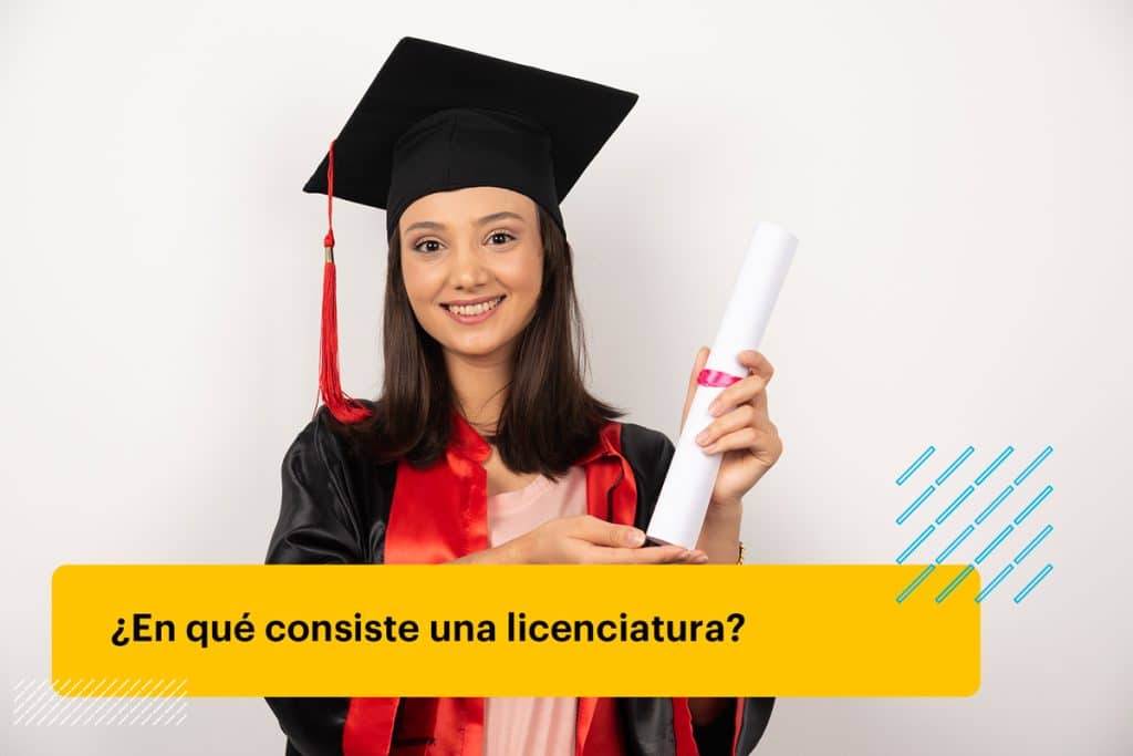 ¿Qué es una licenciatura? Definición, duración y diferencias