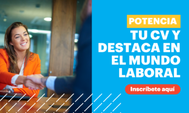 Potencia tu CV y destaca en el mundo laboral actual