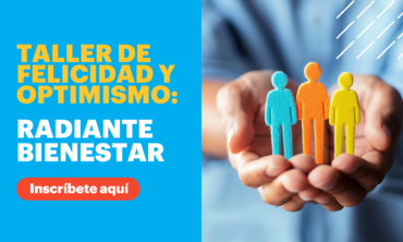 Taller de Felicidad y Optimismo: Radiante Bienestar