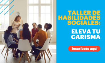 Taller de Habilidades Sociales: Eleva tu carisma