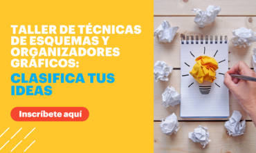 Taller de Técnicas de Esquemas y Organizadores Gráficos: Clasifica tus ideas