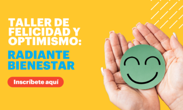 Taller de Felicidad y Optimismo: Radiante Bienestar
