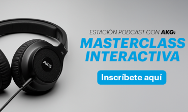 Estación Podcast con AKG: Masterclass Interactiva en Vivo