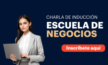 Charla de Inducción para Escuela de Negocios