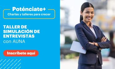 Potenciate +: Taller de simulación de entrevistas con AUNA