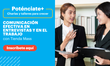 Poténciate+: Charla «Comunicación efectiva en entrevistas y en el trabajo»