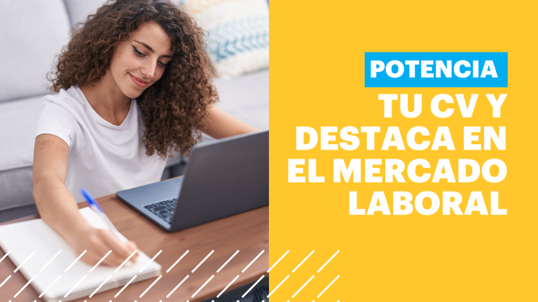 Potencia tu CV y destaca en el mercado laboral actual