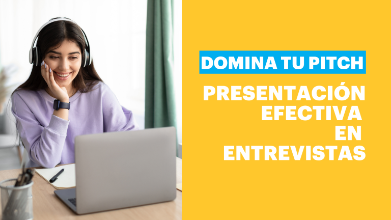 Domina tu Pitch: Presentación efectiva en entrevistas